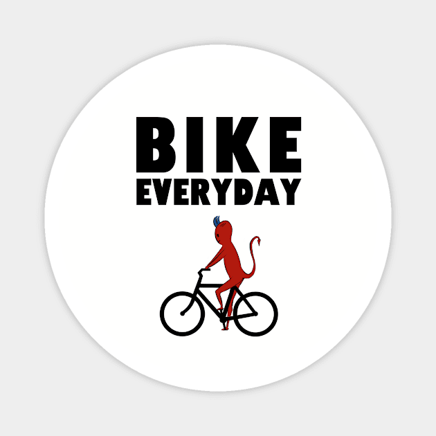 Bike everyday Magnet by cypryanus